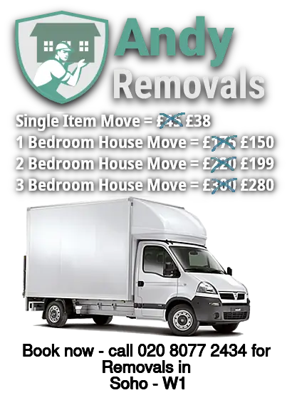 Removals Price discount for Soho Removals Price discount for Soho